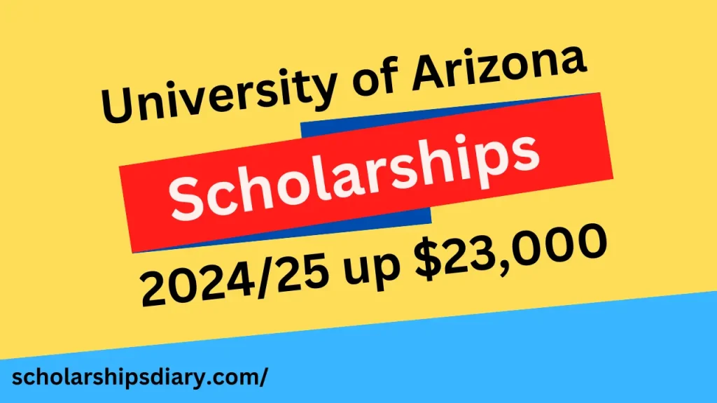 University of Arizona scholarship 2024-25 upto $23,000