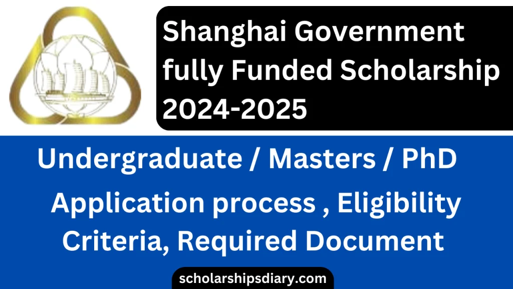 Shanghai Government Scholarship 2024 fully funded | International Students