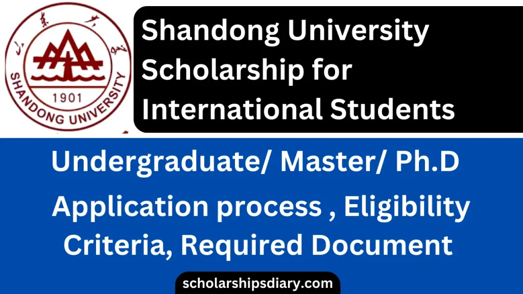 Shandong University Scholarship 2024: Bachelor, Master, and PhD for International Students