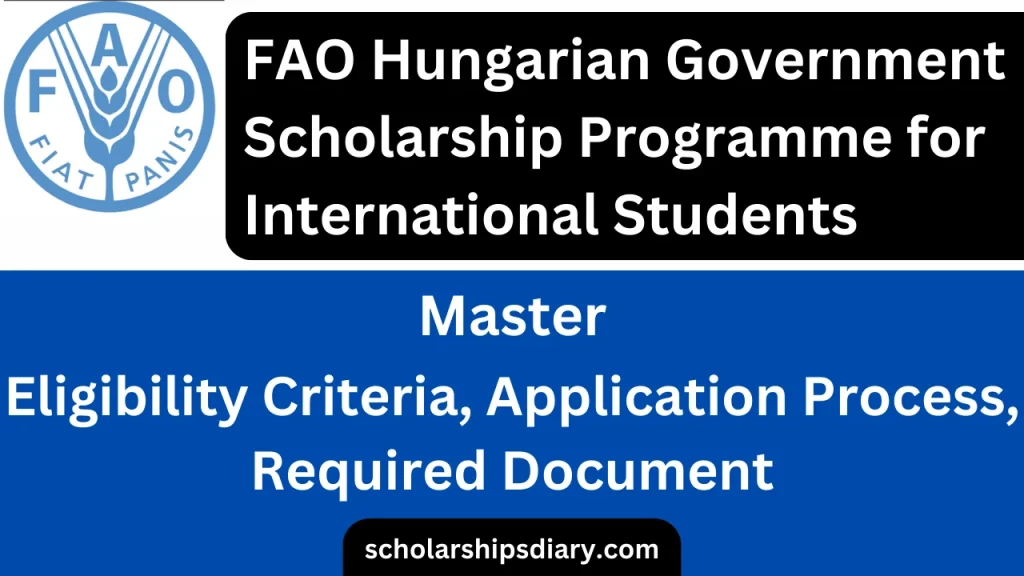 FAO Hungarian Government Scholarship Programme 2024 Master Degree for International students