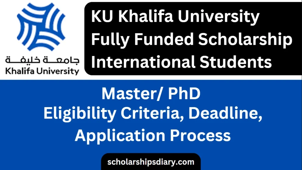KU Khalifa University Scholarship 2024 Master PhD | Fully Funded]