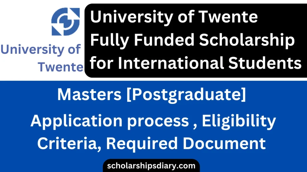 University of Twente Scholarship Master 2024 for International Students